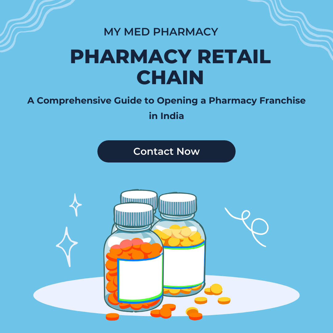 MyMed Pharmacy A Comprehensive Guide to Opening a Pharmacy Franchise in India